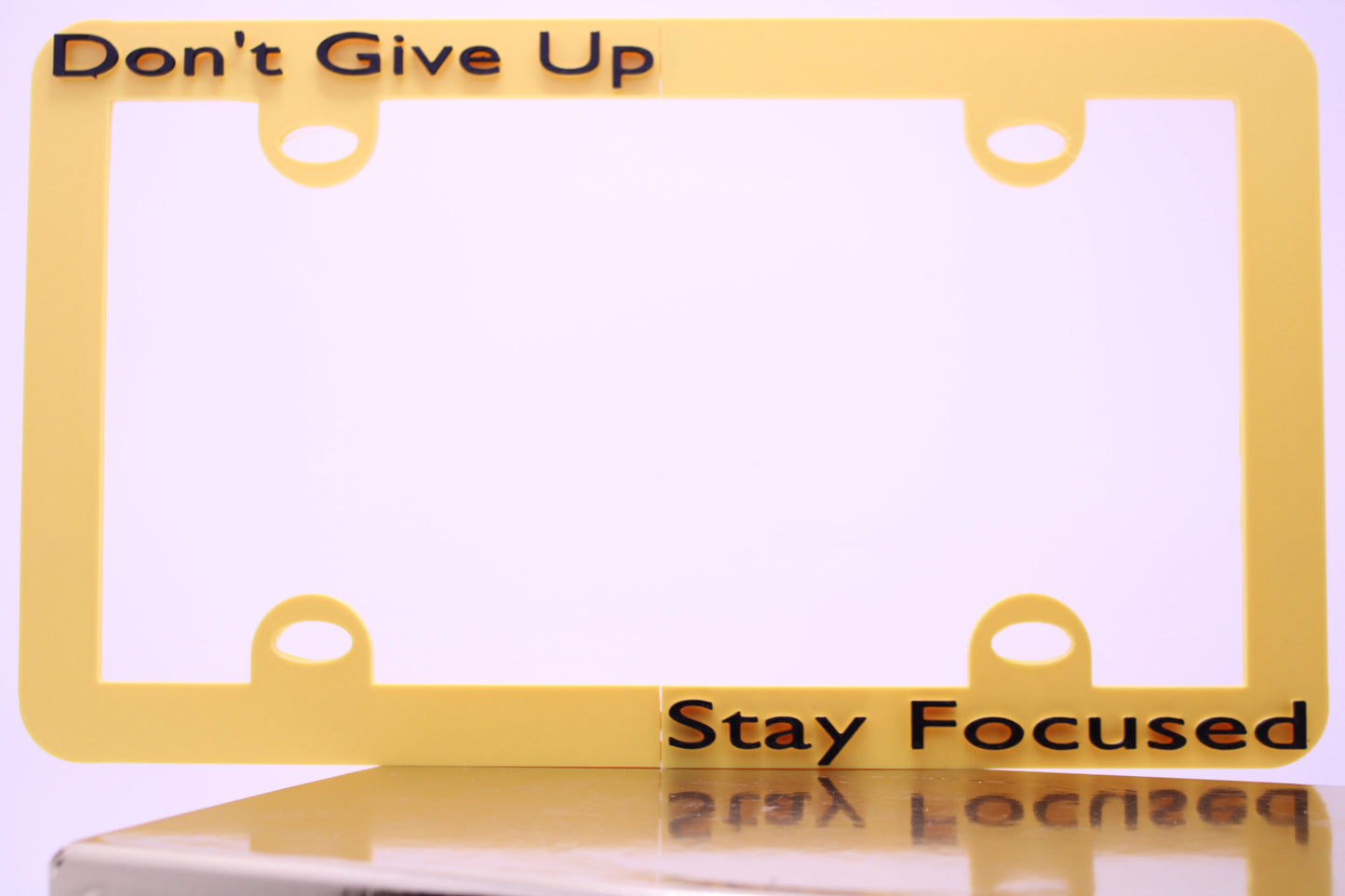 Don’t Give Up /Stay Focused Vehicle License Plate Frame